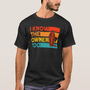 Bartender ik ken ook de eigenaar t-shirt