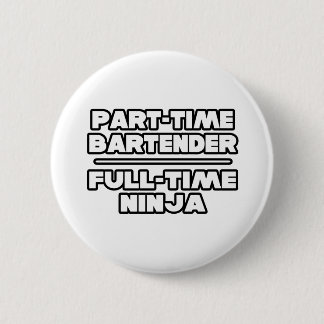 Bartender / Ninja Ronde Button 5,7 Cm