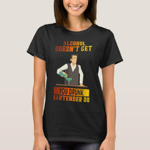 Bartender Wine krijg je niet Drink Graphic T-shirt