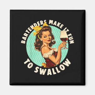 Bartenders Maken Het Leuk Om Te Slikken Shirt Magneet