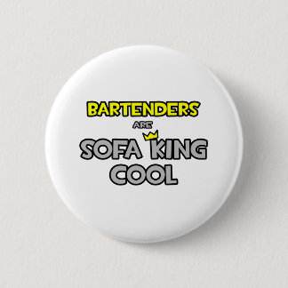 Bartenders zijn Sofa King Cool Ronde Button 5,7 Cm