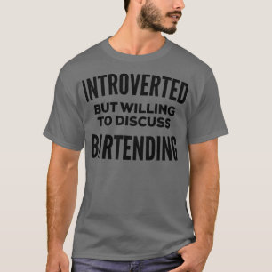 Bartending Introvert T-shirt