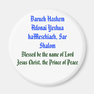 Baruch Hashem Adonai Yeshua haMeschiach,... Magneet