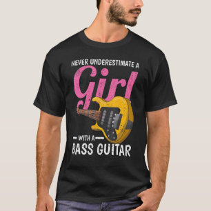 Bas Gitarist Meisjes Vrouwen Bassist Muziek Bass G T-shirt