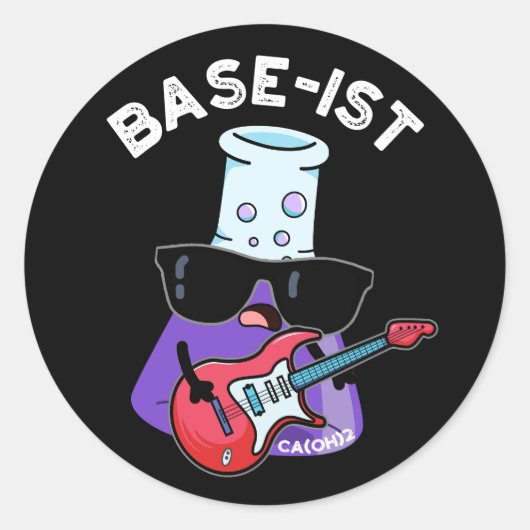 Base-ist Funny Chemistry Pun Dark BG Ronde Sticker (Voorkant)