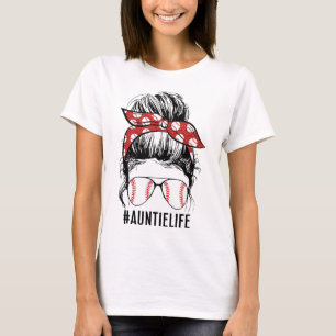 Baseball Auntie Life Messy Bun Funny Auntie moeder T-shirt