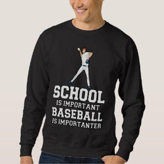 Baseball Gag School Is Important Baseball Importan Trui
