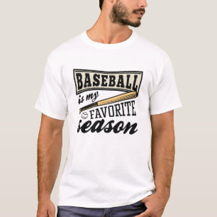 Baseball is mijn favoriete seizoen t-shirt
