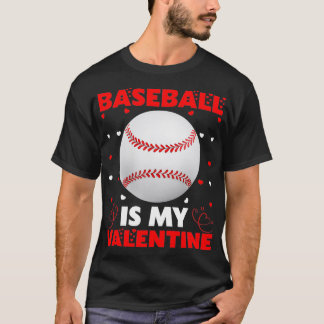 Baseball is mijn Valentijn Gift Baseball Valentijn T-shirt