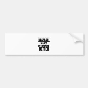 Baseball maakt alles beter bumpersticker