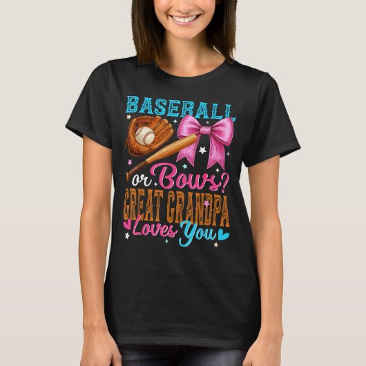 Baseball Or Bows Great Grandpa Loves You Gender Re T-shirt (Voorkant)