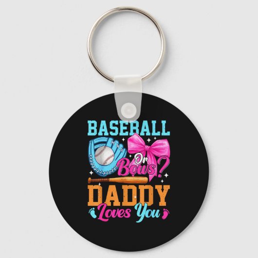 Baseball Or Bows Your Daddy Loves You Gender Revea Sleutelhanger (Voorkant)