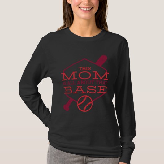 Baseball This Mom is All About that Base T-shirt (Voorkant)