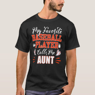 Baseball Tunt Mijn favoriete Baseball Player roept T-shirt