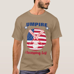 Baseball Umpy Funny Sports Quote Text Graphic T-shirt