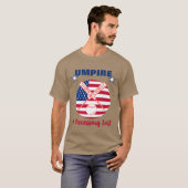 Baseball Umpy Funny Sports Quote Text Graphic T-shirt (Voorkant volledig)