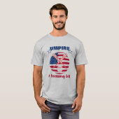 Baseball Umpy Funny Sports Quote Text Graphic T-shirt (Voorkant volledig)