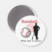 Baseball What Else T-shirts en cadeautjes Magneet (Voorkant / Achterkant)