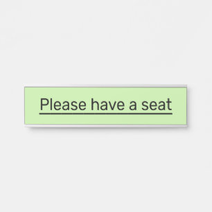Basic, Humble & Minimal "Please have a seat" Deurbordje
