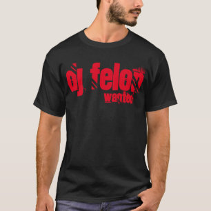 Basic T-SHIRT DJ Felon "Gewenst"