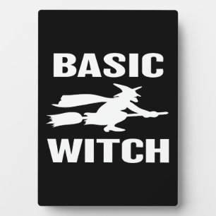 Basic Witch grappig Halloween gezegde vrouwen Fotoplaat