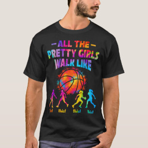 Basketbal Alle Mooie Meisjes Lopen Zo T-shirt