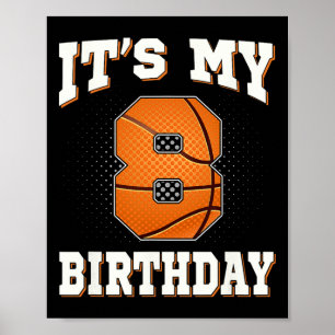 Basketbal Het is mijn 8e verjaardag 8 jaar oud jon Poster