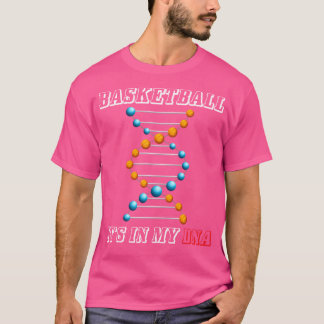 Basketbal Het zit in mijn DNA Funny Hoops Player T-shirt
