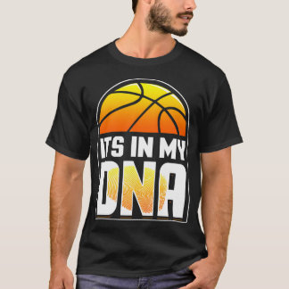 Basketbal - het zit in mijn DNA T-shirt