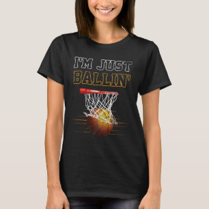 Basketbal Ik ben gewoon Ballin' Coach speler Team T-shirt
