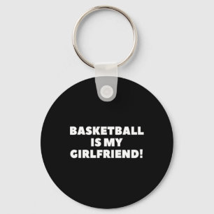 Basketbal is mijn Vriendin basketbal cadeau Sleutelhanger