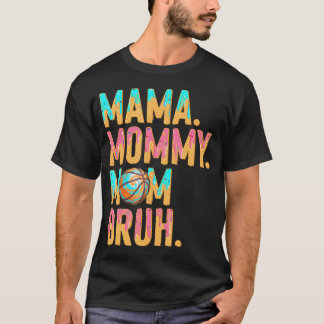 Basketbal Mama Moeders Moeder Broer Moederdag T-shirt