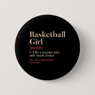 Basketbal Meisje Definitie Grappig cadeau voor Bas Ronde Button 5,7 Cm