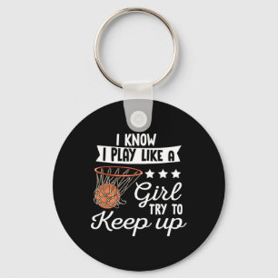 Basketbal meisjes - Ik weet dat ik speel als een m Sleutelhanger