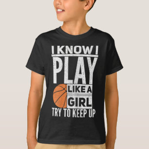 Basketbal meisjes - Ik weet dat ik speel als een m T-shirt