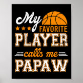 Basketbal Mijn favoriete speler noemt me Papaw Poster (Voorkant)