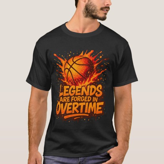 Basketbal Motivatie Quote – Legends zijn gesmeed i T-shirt (Voorkant)