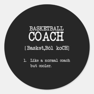 Basketball Coach Definition Funny Sports Quote Ronde Sticker