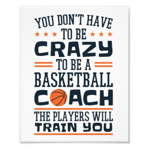 Basketball Coach Funny Crazy Quote Foto Afdruk