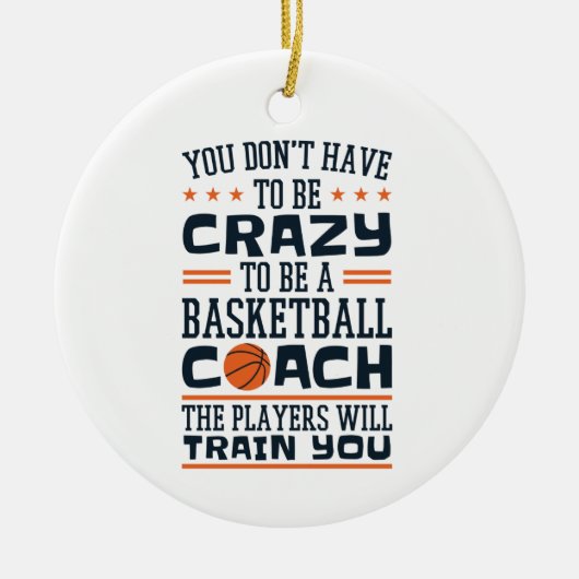 Basketball Coach Funny Crazy Quote Keramisch Ornament (Voorkant)