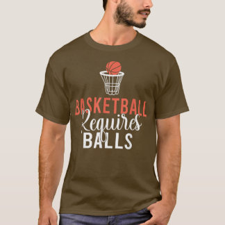 Basketball heeft behoefte aan ballen grappig Baske T-shirt