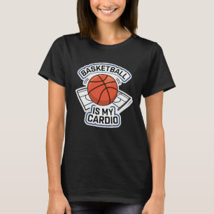 Basketball is mijn cardio t-shirt