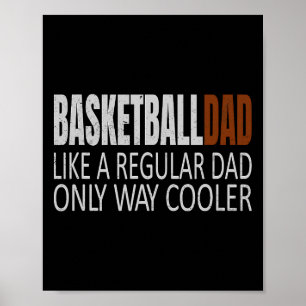 Basketball pa Basketballdad als een gewone pa Bu Poster