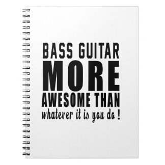 Bass Guitar is geweldige dan wat je ook bent. Notitieboek