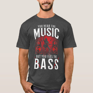 Bass Guitar je hoort de muziek, maar je krijgt te  T-shirt
