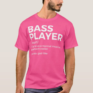 Bass Player Definition But voor musici 5 T-shirt