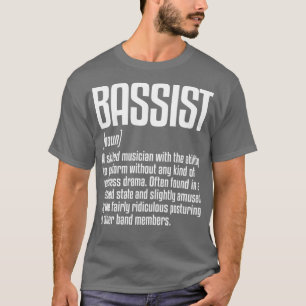 Bass Player van But Definition Musician Bass Playe T-shirt