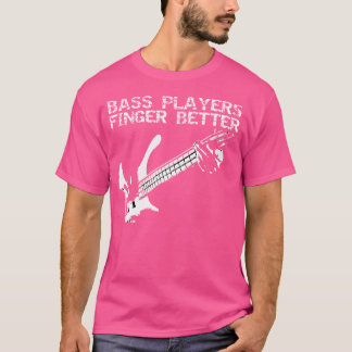 Bass Spelers Finger Better Guitar T-shirt