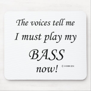 Bass Voices zegt dat hij moet spelen Muismat