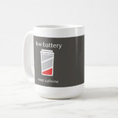 Basse tasse de caféine du besoin de batterie (Devant gauche)